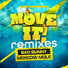 Bad Bunny - Moscow Mule (Move It Remix) (Audio Preview)