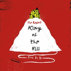 King Of The Hill (Prod. By YZ) #TheResort