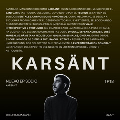 TP18 - KARSÄNT | @TECHSOULPODCAST