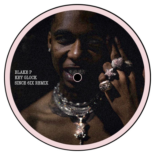 Since 6ix- Key Glock (Blake P Remix)