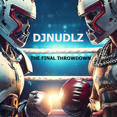THE FINAL THROWDOWN