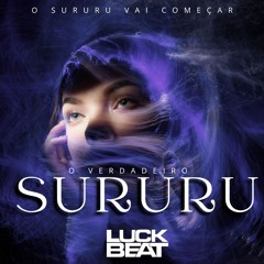 LUCK BEAT- O VERDADEIRO SURURU