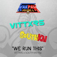 Control Freak - We Run This [Vittxrs x South Kai Flip] [KAKPAK Vol. 6]