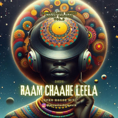 Ram Chahe Leela (Afro House Mix)