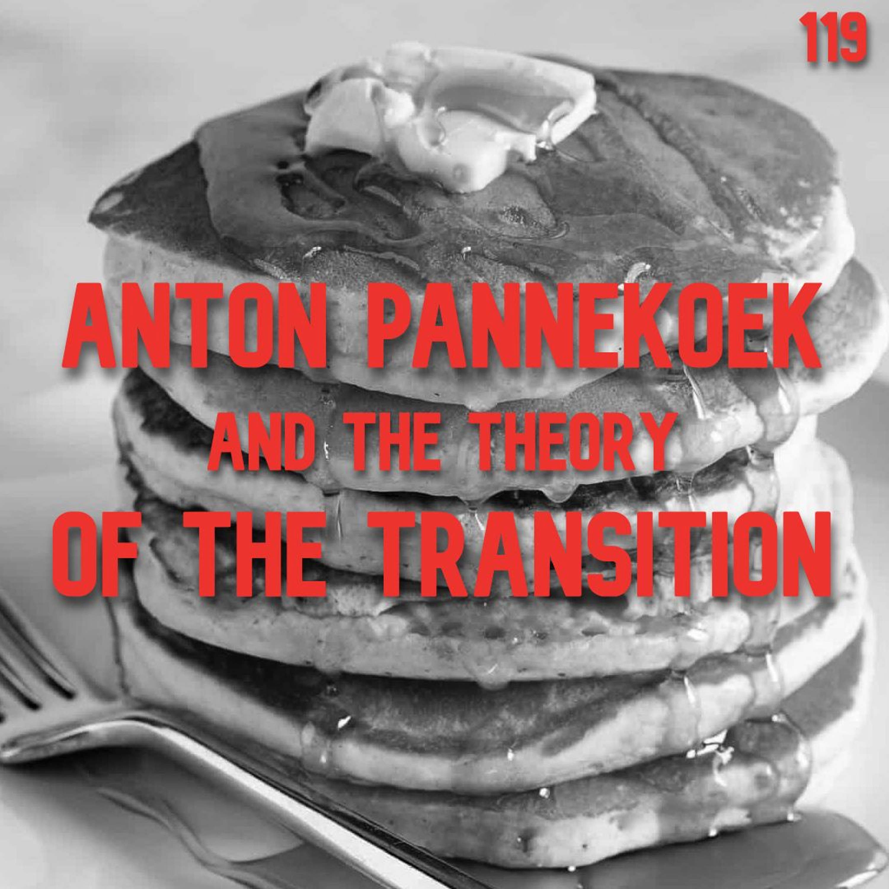 119. Anton Pannekoek and the Theory of the Transition | Bob Shepard episode artwork