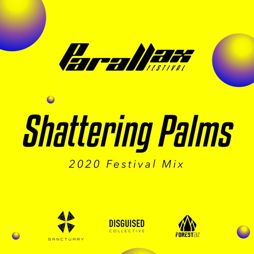 Shattering Palms│Forest Biz│Parallax Festival Mix