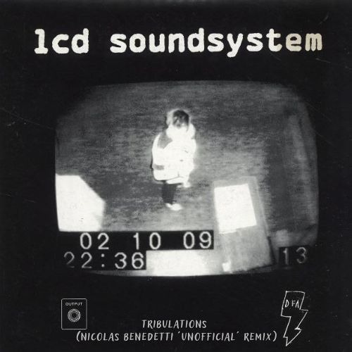 LCD Soundsystem - Tribulations (Nicolas Benedetti ´Unofficial´ Remix)