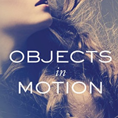 [ACCESS] EBOOK 📪 Objects in Motion (Conch Garden Book 2) by  Kristen Mae PDF EBOOK E