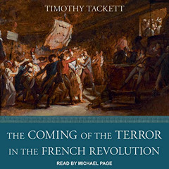 free EPUB 🗃️ The Coming of the Terror in the French Revolution by  Timothy Tackett,M