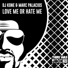 Dj Kone & Marc Palacios - Love Me Or Hate Me