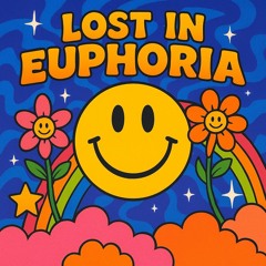 Lost in Euphoria