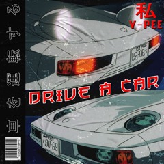 Y-PEE Drive A Car