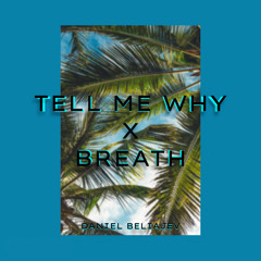 Tell Me Why X Breath (Db)