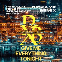 - Give Me Everything - 2024 ( Dicka YP Remix )-PrivateREQ [ KENNY D ] #Preview -
