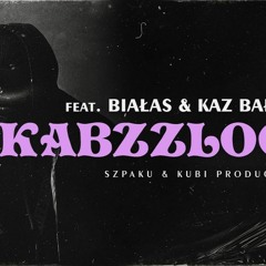 Szpaku & Kubi Producent Feat. Białas, Kaz Bałagane - Kabzzlook