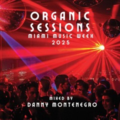 ORGANIC SESSIONS MIAMI MUSIC WEEK 2025