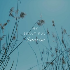 My Beautiful Sunrise - Melodrama | Time Laps Inspiring Piano (Free Download)