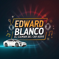 EDWARD EL CAIMAN DEL CAR AUDIO 2 sound car 2025