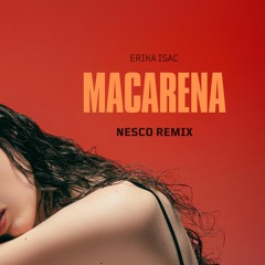 Erika Isac - Macarena (Nesco Remix) [Extended]