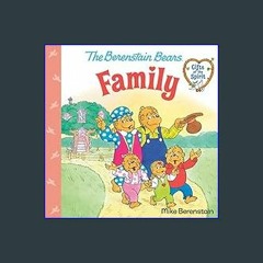 Ebook PDF  📖 Family (Berenstain Bears Gifts of the Spirit)     Paperback – Picture Book, February