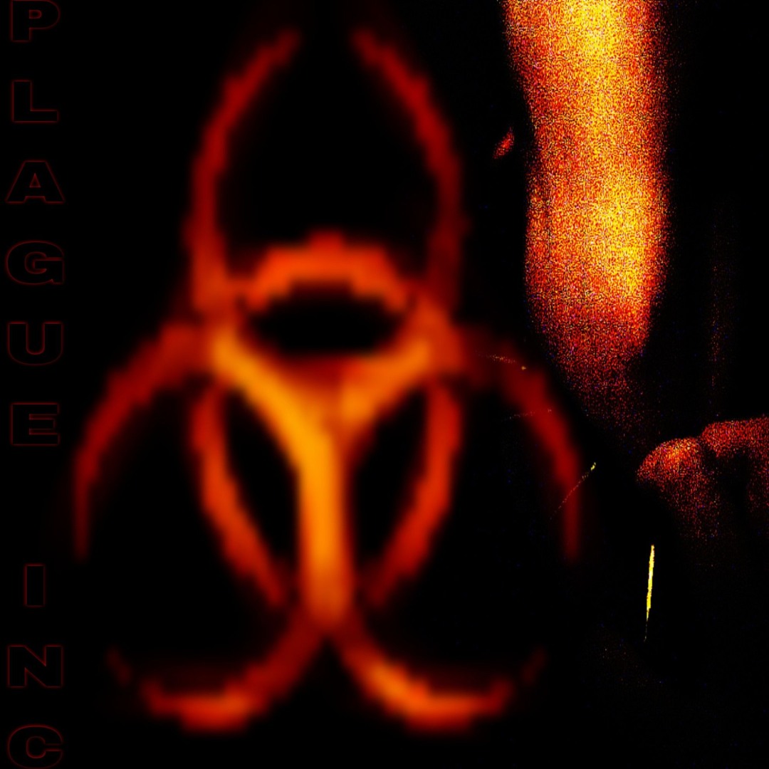 Stream PLAGUE INC by murky.slut | Listen online for free on SoundCloud