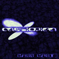 Cass cast 07 - Fibre Optixxx