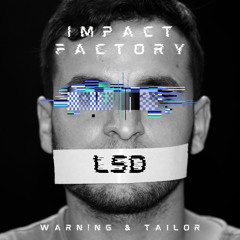 LSD (TAILOR & WARN!NG Original Mix) FREEDOWNLOAD
