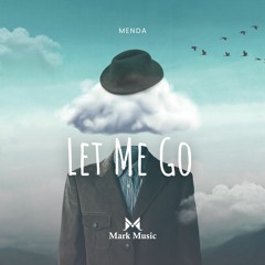 MENDA - Let Me Go