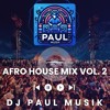 Afro House Mix 2025 - VOL.2 | DJ Paul Musik | Black Coffee Francis Mercier HUGEL Keinemusik Antdot DJ mix artwork - Electronic music tracklist cover image