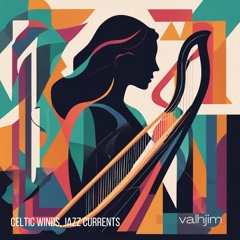 Celtic Winds, Jazz Currents - Valhjim w/Martin Miers