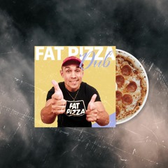 Fat Pizza Dub