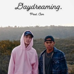 Daydreaming prod. Cam Lapoint (intro. Josh)