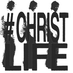 #CHRISTLIFE
