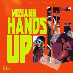 Moyann - Hands Up (Raw)