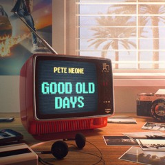 Good Old Days