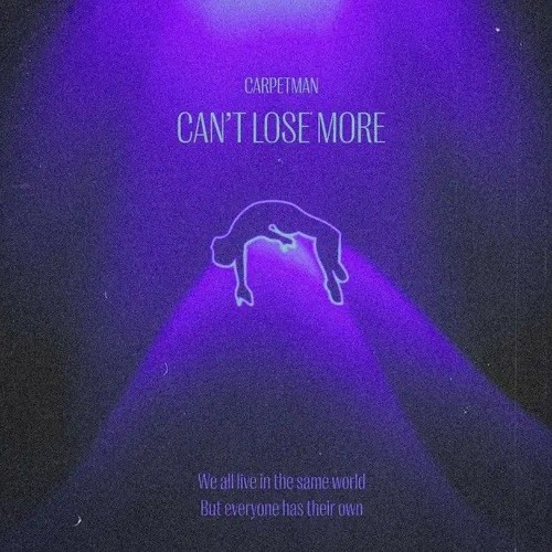 Carpetman - Can't lose more