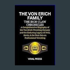 PDF ✨ The Von Erich Family: The Iron Claw Chronicles: A Comprehensive Biography of the Von Erich W