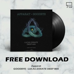 FREE DOWNLOAD: Apparat - Goodbye (Lucas Zárate Deep Mix)