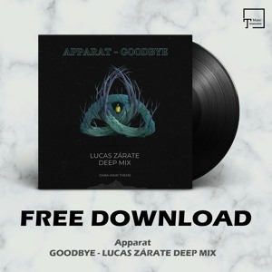 Apparat - Goodbye (Lucas Zárate Deep Mix)
