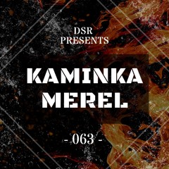 DSR Podcast 063 - KAMINKA MEREL
