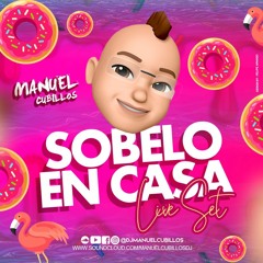 MANUEL CUBILLOS ''SOBELO EN CASA'' LIVE SET