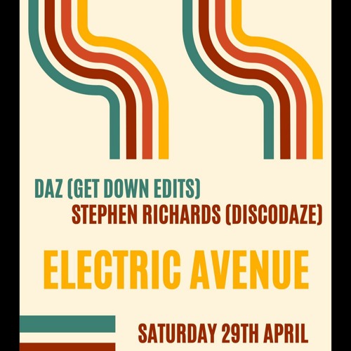 Daz [Get Down Edits] & Stephen Richards [Disco Daze] Live @ Electric Avenue Sat 29th April 23