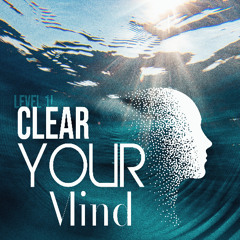 Clear Your Mind