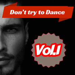 MeLano- Dont try to Dance Vol.1