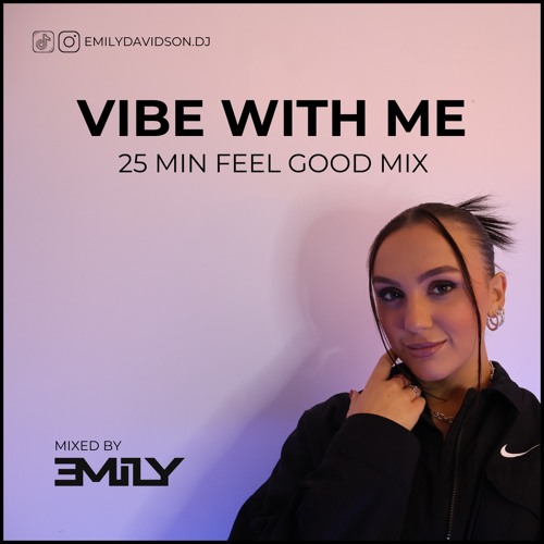Vibe With Me | 25 min feel good mix