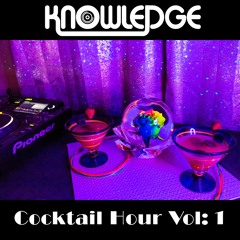 KNOWLEDGE - COCKTAIL HOUR - VOLUME 1