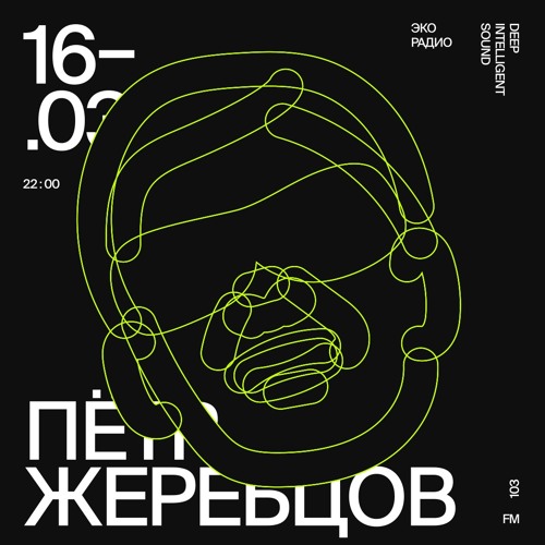 Peter Zherebtsov - Deep Intelligent Sound 079 (16.03.22) 2 Hour