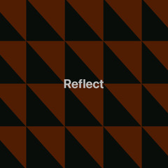 Reflect