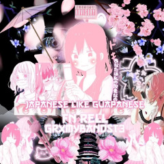 Japanese Like Gaupanese ft GrxmyBandsT3