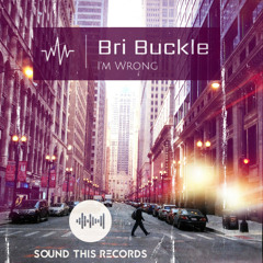 Bri Buckle - I'm Wrong (DJ-G Remix)